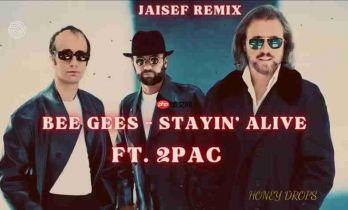 Stayin' Alive Remix: Bee Gees & 2Pac新潮混音解析